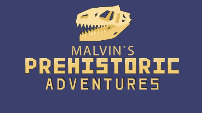Malvin`s Prehistoric Adventures Free Download Malvin`s Prehistoric Adventures Free Download