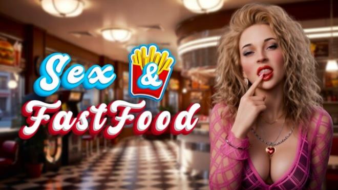 Sex & Fast Food Free Download Sex & Fast Food Free Download