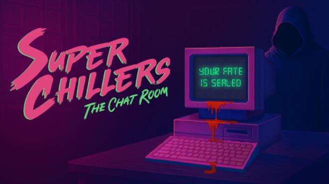 Super Chillers: The Chat Room Free Download Super Chillers: The Chat Room Free Download