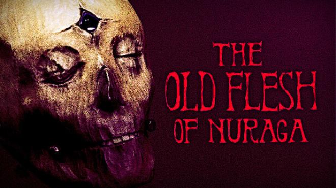 The Old Flesh of Nuraga Free Download