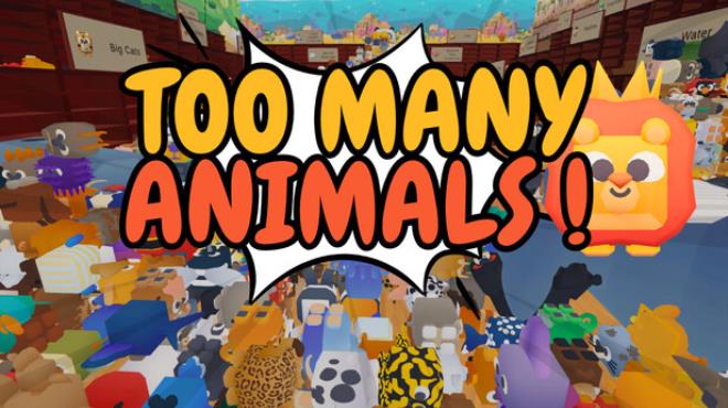 Too Many Animals ! Free Download