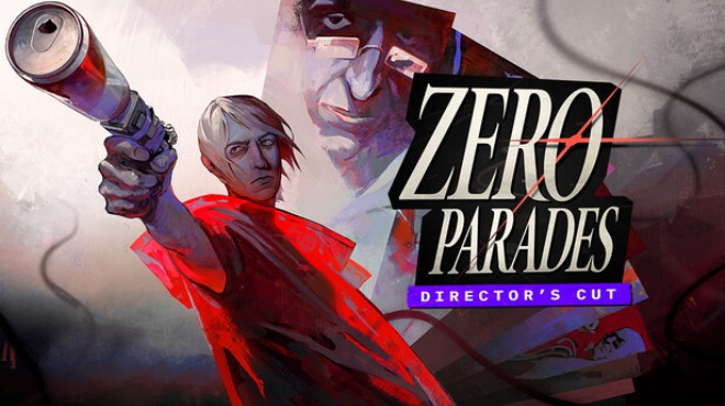 ZERO PARADES: Director's Cut Free Download